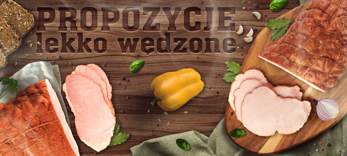 NOWOŚCI LEKKO WĘDZONE!