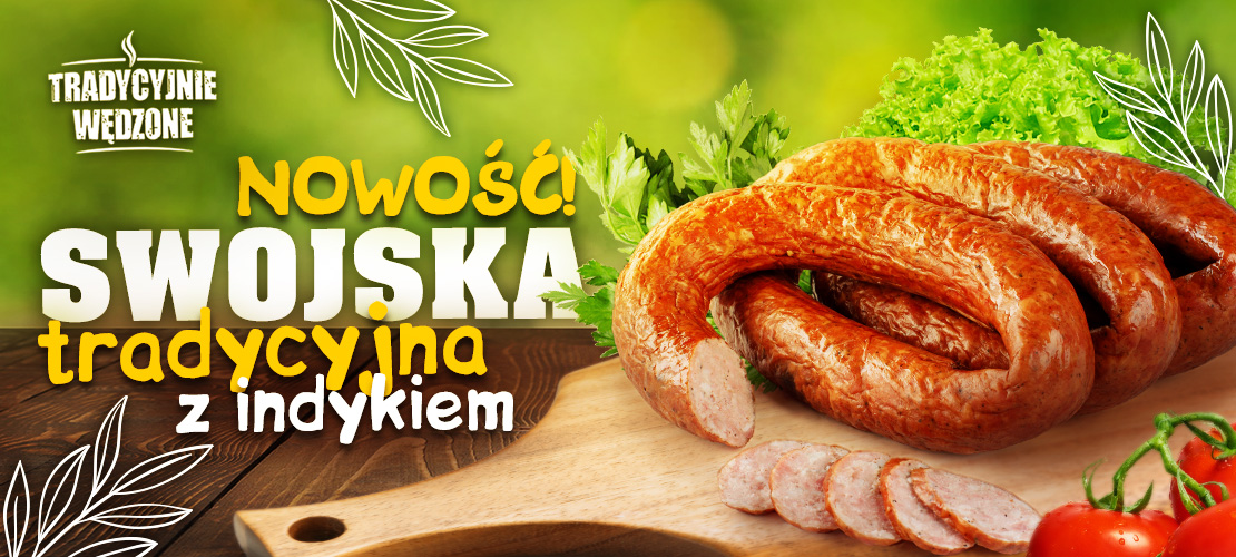 Swojska tradycyjna z indykiem NOWOŚĆ w ofercie!