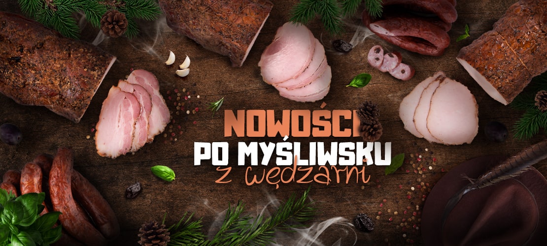 Nowości PO MYŚLIWSKU Z WĘDZARNI!